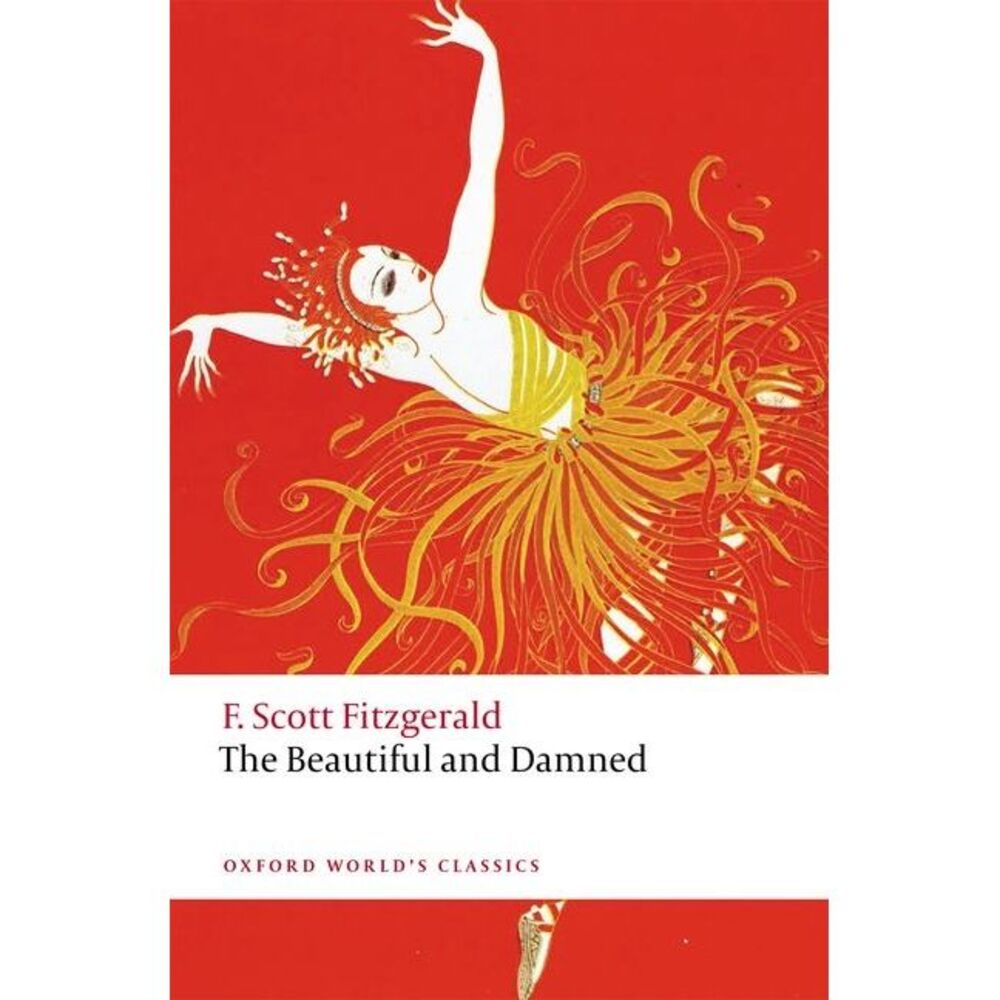 The Beautiful and Damned -- F. Scott Fitzgerald